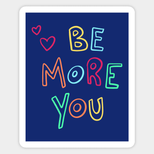 Be More You Magnet